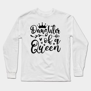 Daughter Of A Queen Long Sleeve T-Shirt